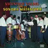Vicentico Valdés Con la Sonora Matancera album lyrics, reviews, download