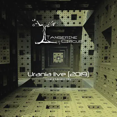Urania: Live at Mexico City - Tangerine Circus