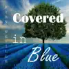 Covered in Blue album lyrics, reviews, download