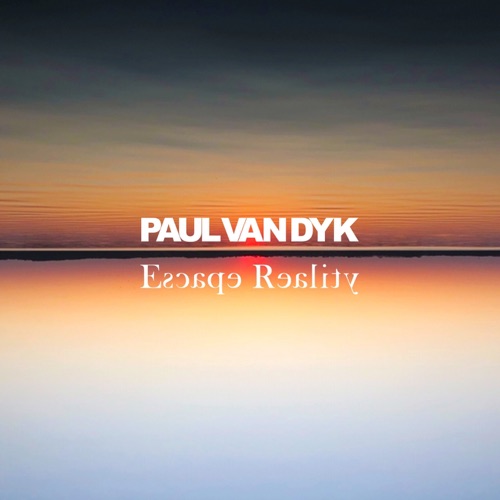 Paul Van Dyk – Escape Reality [iTunes Plus AAC M4A]