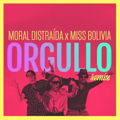Orgullo (Remix) - Single - Moral Distraida Orgullo (Remix) - Single - Moral Distraida