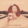 Let My Spirit Fly (feat. Sean Paul) - Single