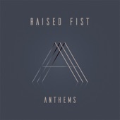 Raised Fist - Anthem