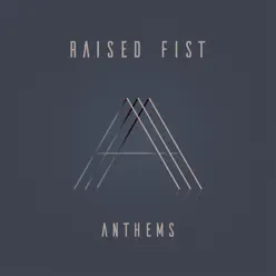 Anthems - Raised Fist