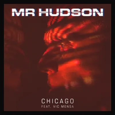 CHICAGO (feat. Vic Mensa) - Single - Mr. Hudson