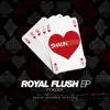 Royal Flush (feat. Kdot) - EP album lyrics, reviews, download