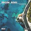 Mon Ami - Single album lyrics, reviews, download