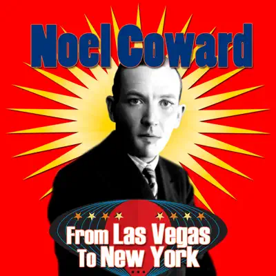 From Vegas to New York City - Noël Coward