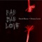 Bad Bad Love (feat. Donna Lewis) - David Baron & Donna Lewis lyrics