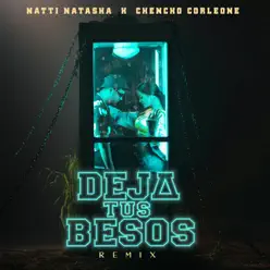 Deja Tus Besos (Remix) - Single - Natti Natasha
