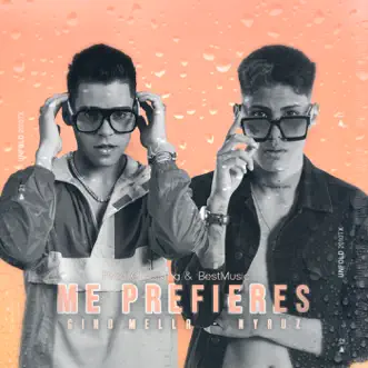 Me Prefieres - Single by Gino Mella & Nyruz album reviews, ratings, credits