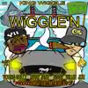 Wiggle'n - Single (feat. Young Gully, Willie Joe, Ziggy & Mary Jane) - Single album lyrics, reviews, download