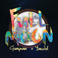 Guaynaa & Yandel - Full Moon artwork
