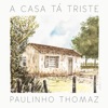A Casa Tá Triste - Single