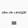 Shine Like a Rollie - Single album lyrics, reviews, download