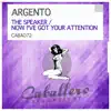 Stream & download The Speaker / Now I've Got Your Attention