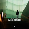 Gang Bitches - Single