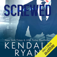 Kendall Ryan - Screwed (Unabridged) artwork