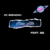 Mais Alto (feat. B6) - Single album lyrics, reviews, download