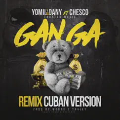 Ganga (feat. Chesco) [Cuban Version Remix] Song Lyrics