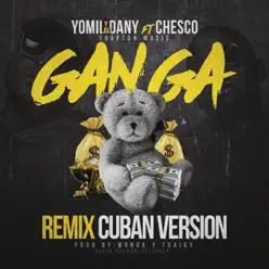 Ganga (Cuban Version Remix) [feat. Chesco] - Single - Yomil Y El Dany