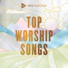 SOZO Playlists: Top Worship Songs