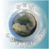 New Creation - Single album lyrics, reviews, download