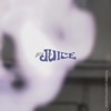 Juice - Single