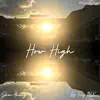How High (feat. DJ Ray BLK) - Single album lyrics, reviews, download