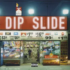 Dip Slide - Single by Kruk One album reviews, ratings, credits