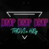 Drop Drop Drop - Single album lyrics, reviews, download