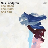 Nils Landgren - Moonshadow