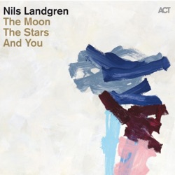 Nils Landgren - Stars In Your Eyes