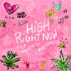 High Right Now (feat. Wiz Khalifa) - Remix by Tyla Yaweh iTunes Track 2