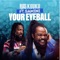 Your Eyeball (feat. Samini) - Ras Kuuku lyrics