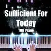 Sufficient for Today song lyrics