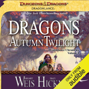 Dragons of Autumn Twilight: Dragonlance: Chronicles, Book 1 (Unabridged)