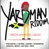 Stream & download Yardman Riddim (Mega Mix) [feat. Vybz Kartel, Jahmiel, Masicka, Bugle, Chris Martin, I Octane, Shakespear, Jah Vinci & Esco] - EP