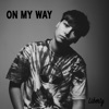 On My Way - Single