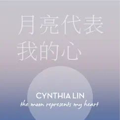 The Moon Represents My Heart - Single by Cynthia Lin album reviews, ratings, credits