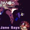 Jane Says - Dano's Island Sounds lyrics