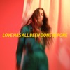 Love Has All Been Done Before - Single