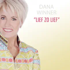 Lief Zo Lief - Single by Dana Winner album reviews, ratings, credits