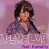 Level up (Remix) - Single [feat. Rawallty] - Single