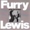 I Will Turn Your Money Green - Furry Lewis lyrics