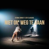 Niet Om Weg Te Gaan by Fatimazohra, Stef Classens iTunes Track 1