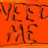 Need Me (feat. Baby Scarface) - Single album lyrics, reviews, download