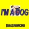 I'm a Dog - $m.R.G$ lyrics