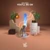 You'll Be Ok - Single