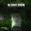 He Dont Know (feat. Don Benjamin & James Kidd) - Single album lyrics, reviews, download